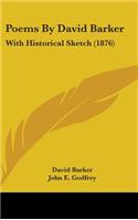 Poems By David Barker: With Historical Sketch (1876)