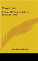 Moondyne: A Story Of Convict Life In Australia (1909)(English)