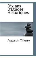 Dix ANS D' Tudes Historiques