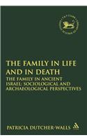 Family in Life and in Death: The Family in Ancient Israel