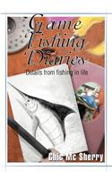 Game Fishing Diaries: Details from fishing in life(English)