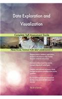 Data Exploration and Visualization Complete Self-Assessment Guide
