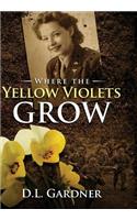 Where the Yellow Violets Grow