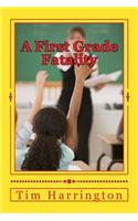 First Grade Fatality