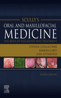 Scully's Oral and Maxillofacial Medicine: The Basis of Diagnosis and Treatment - E-Book