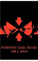 Deliberative Global Politics