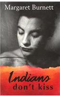 Indian's Don't Kiss