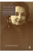 Nadia, Captive of Hope: Memoir of an Arab Woman