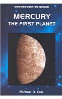 Mercury: The First Planet
