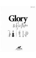 Glory to His Name - Part 1 in C