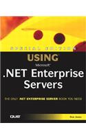 Special Edition Using Microsoft .NET Enterprise Servers