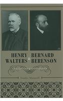 Henry Walters and Bernard Berenson