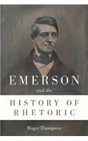Emerson and the History of Rhetoric
