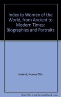 Index to Women of the World, from Ancient to Modern Times