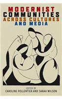 Modernist Communities across Cultures and Media