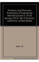 Photonic and Phononic Properties of Engineered Nanostructures II