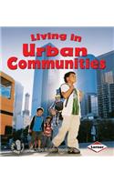Living in Urban Communities: (First Step Nonfiction — Communities)