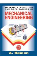 Material Selection and Applications in Mechanical Engineering