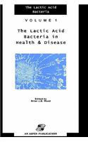 Lactic Acid Bacteria in Health and Disease