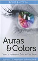 Edgar Cayce on Auras & Colors