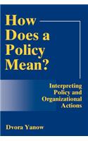 How Does A Policy Mean?