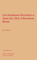 Late Intermediate Occupation at Cerro Azul, Perú, a Preliminary Report: Volume 20