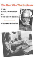 Man Who Was Dr. Seuss