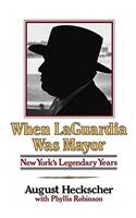 When Laguardia Was Mayor