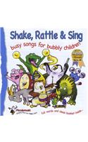 Shake Rattle and Sing