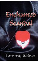 Enchanted Scandal