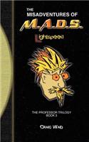 The Misadventures of M.A.D.S. - Lightspeed