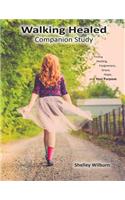 Walking Healed Companion Study