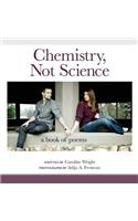 Chemistry, Not Science