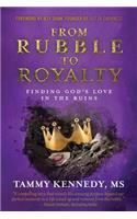 From Rubble To Royalty
