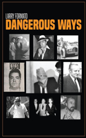 Dangerous Ways