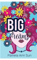 Big Dreams