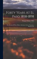 Forty Years At El Paso, 1858-1898