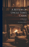 Review of Uncle Tom's Cabin