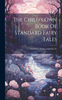 Child's Own Book Of Standard Fairy Tales