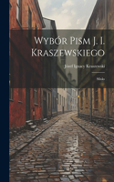 Wybór Pism J. I. Kraszewskiego
