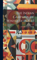 Indian Campaign of Winter of 1864-65