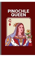 Pinochle Queen: Girl Playing Pinochle Card Playing Poker Spades Pokerchips Dice Games Raise Card games Strategy Penochle Gamble Lovers GiftsNotebook gift (6x9) Line