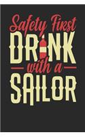 Safety First Drink With A Sailor