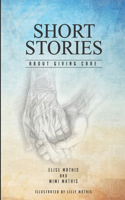 Short Stories About Giving Care