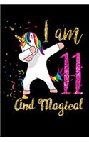 I Am 11 and Magical: Happy Magical 11th Birthday: Notebook & Sketchbook Journal For11 Year Old Girls and Boys, 100 Pages, 6x9 Unique B-Day Diary, Pink Composition Book w