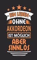 Ein Leben Ohne Akkordeon Ist Möglich Aber Sinnlos