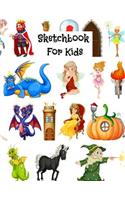 Sketchbook For Kids: Sketch Book For drawing, For Kids, Children, Teens, Boys, or Girls. Draw & Sketch, with Pens for Pencils. Creative Fun For All Ages Toddler - Adults