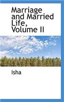 Marriage and Married Life, Volume II