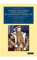 Letters and Papers, Foreign and Domestic, of the Reign of Henry VIII: Volume 3, Part 2.1