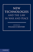 New Technologies and the Law in War and Peace